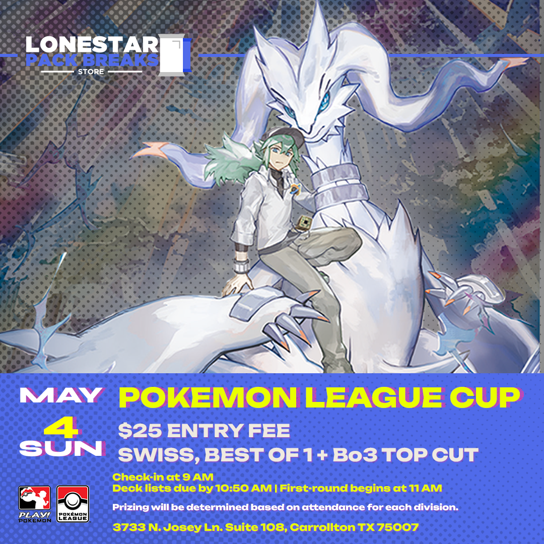 Pokémon TCG League Cup SUNDAY, MAY 4 at 9 am
