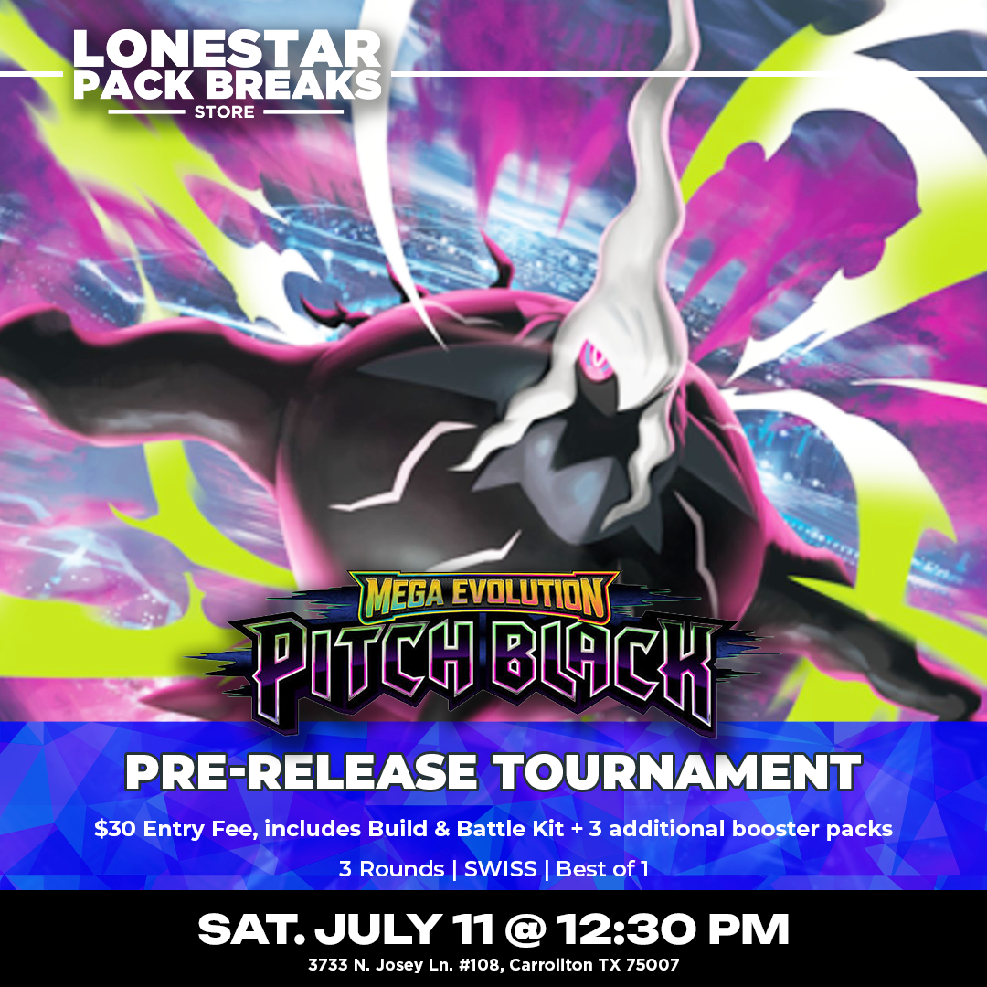 Pokemon: Mega Evolutions - Pitch Black PRERELEASE Event #4 [SAT. 7/11/26]